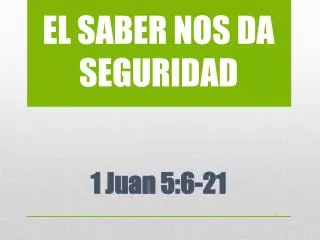 el saber nos da seguridad