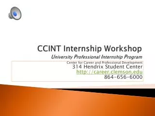 CCINT Internship Workshop U niversity P rofessional I nternship P rogram