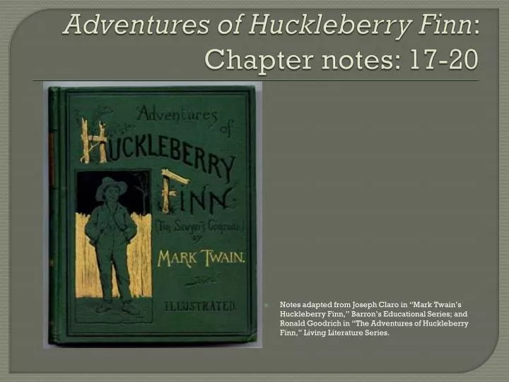 adventures of huckleberry finn chapter notes 17 20