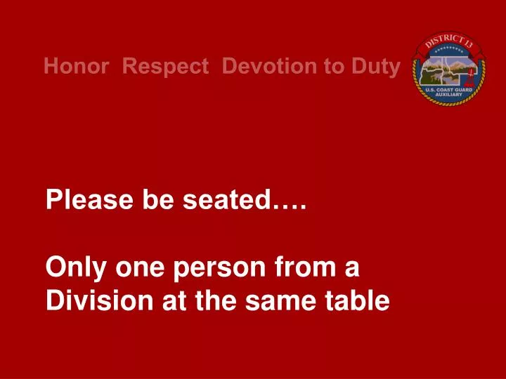 please be seated only one person from a division at the same table