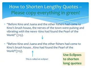 How to Shorten Lengthy Quotes – Please copy everything in green!