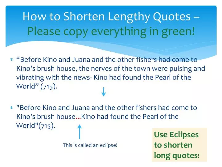 how to shorten lengthy quotes please copy everything in green