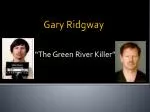 Gary Ridgway - slide 1