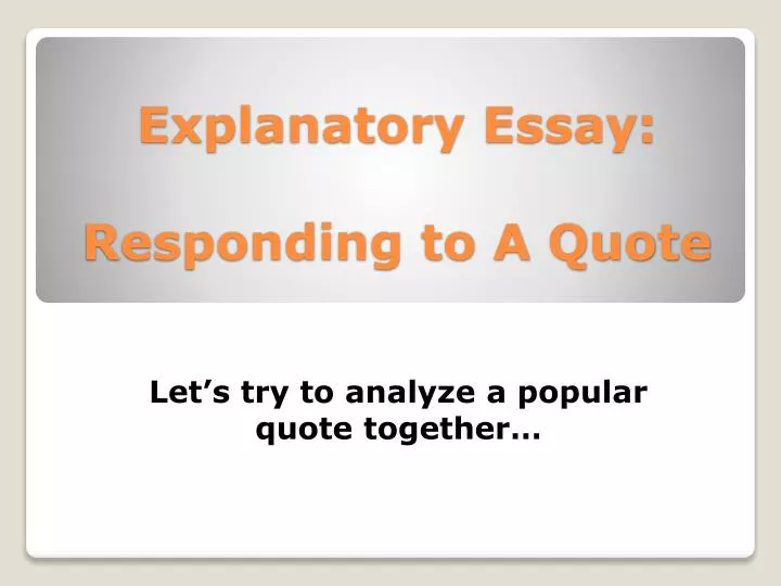 explanatory essay responding to a quote