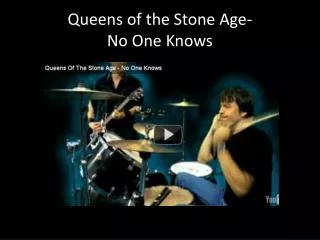 Queens of the Stone Age- No One Knows