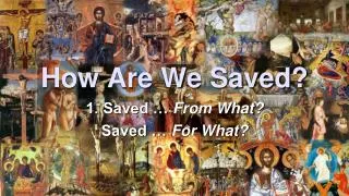 How Are We Saved?
