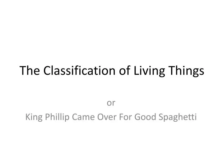 the classification of living things