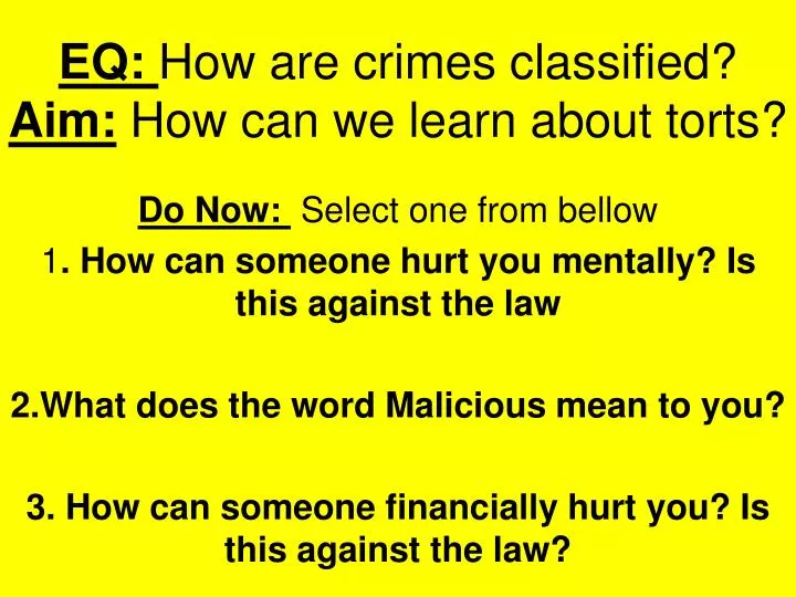 eq how are crimes classified aim how can we learn about torts