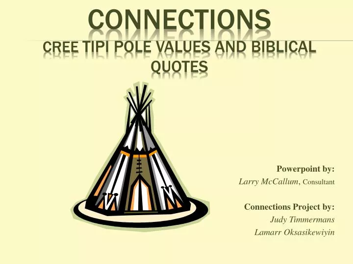 connections cree tipi pole values and biblical quotes