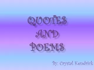 QUOTES And Poems
