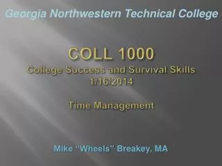 COLL 1000 College Success and Survival Skills 1/16/2014 Time Management