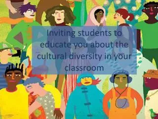 Inviting students to educate you about the cultural diversity in your classroom