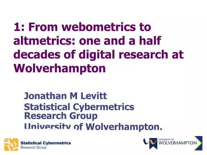1 from webometrics to altmetrics one and a half decades of digital research at wolverhampton