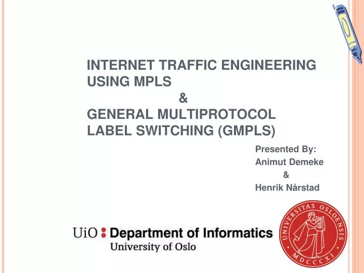 internet traffic engineering using mpls ge n eral multiprotocol label switching gmpls