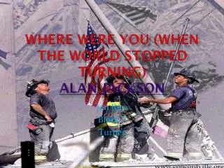 Where Were You (When the World Stopped Turning) Alan Jackson