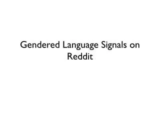 Gendered Language Signals on Reddit