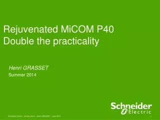 Rejuvenated MiCOM P40 Double the practicality