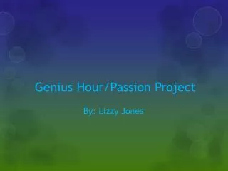 Genius Hour/Passion Project