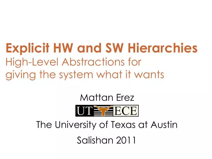 mattan erez the university of texas at austin salishan 2011