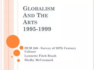 Globalism And The Arts 1995-1999