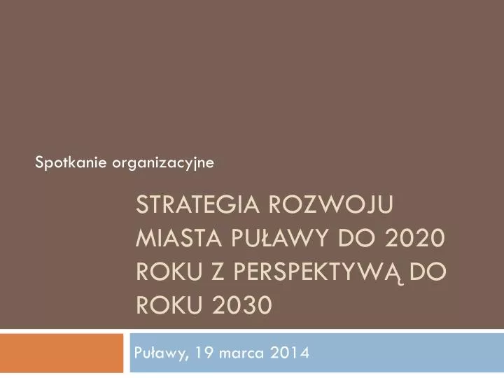 strategia rozwoju miasta pu awy do 2020 roku z perspektyw do roku 2030