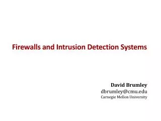 Firewalls and Intrusion Detection Systems