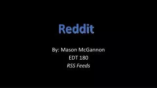 By: Mason McGannon EDT 180 RSS Feeds