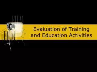 Evaluation of Training and Education Activities