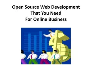 Open source web development that you need for online busines