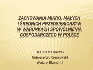 Dr Lidia Kaliszczak Uniwersytet Rzeszowski Wydział Ekonomii