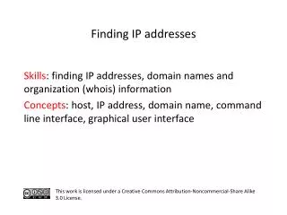 S kills : finding IP addresses, domain names and organization ( whois ) information
