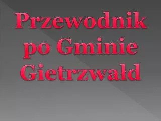 Przewodnik po Gminie Gietrzwałd