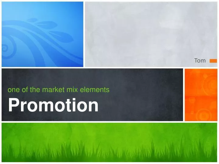 one of the market mix elements promotion