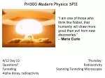 4 / 12 Day 22 : Questions? Tunneling Alpha-decay, radioactivity - slide 1