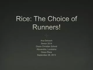Rice: The Choice of Runners !