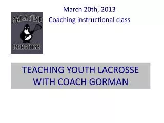 TEACHING YOUTH LACROSSE WITH COACH GORMAN