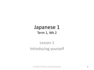 Japanese 1 Term 1, Wk 2