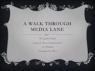 A walk through media lane