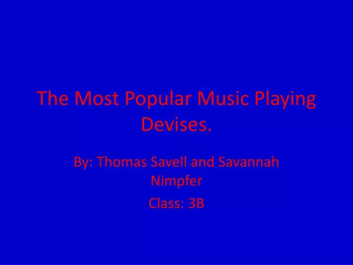 the most popular music playing devises