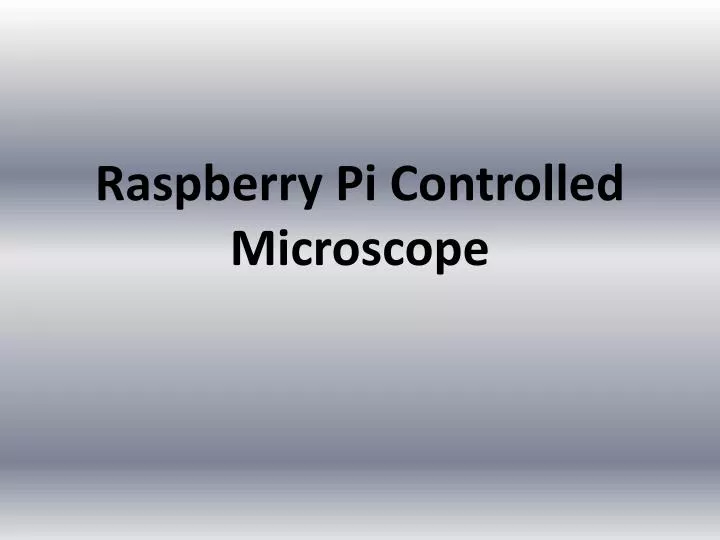 raspberry pi controlled microscope