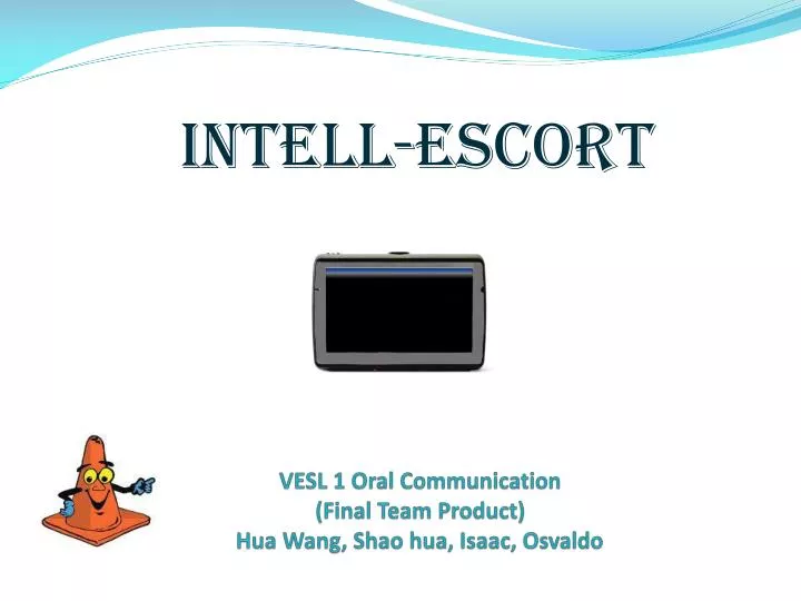 vesl 1 oral communication final team product hua wang shao hua isaac osvaldo