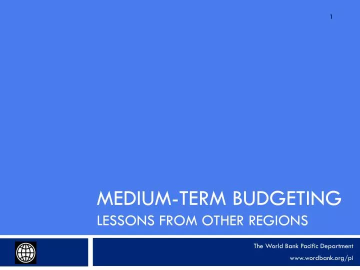 medium term budgeting lessons from other regions
