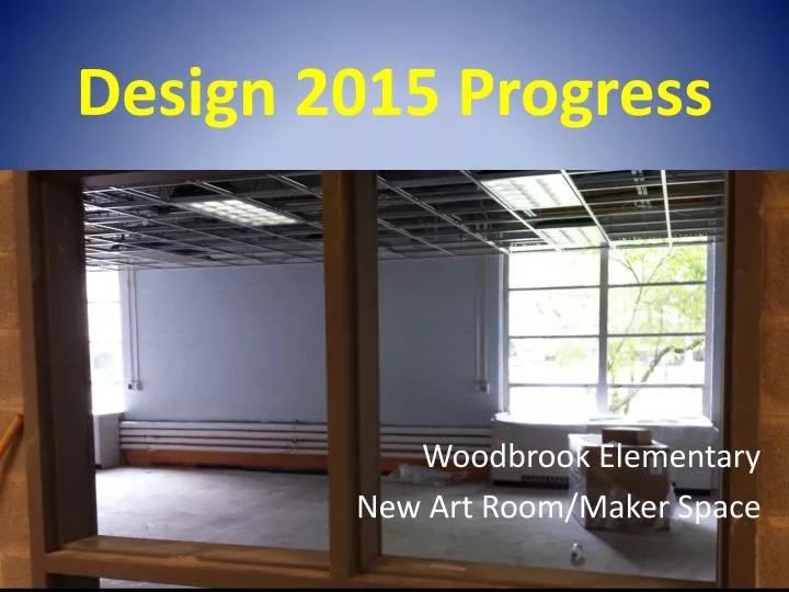 design 2015 progress