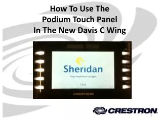 How To Use The Podium Touch Panel In The New Davis C Wing