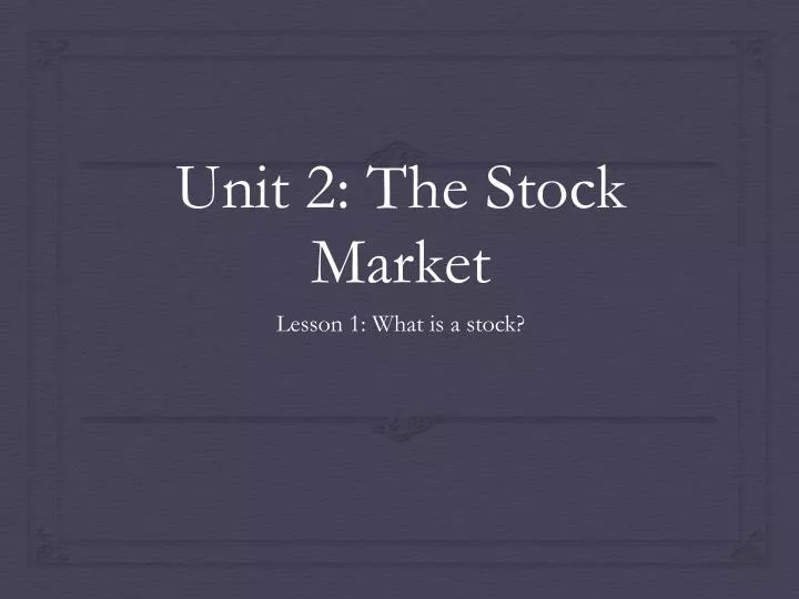 unit 2 the stock market