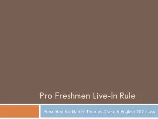 Pro Freshmen Live-In Rule