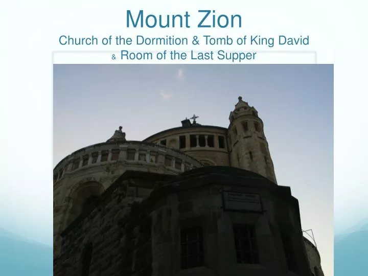 mount zion church of the dormition tomb of king david room of the last supper