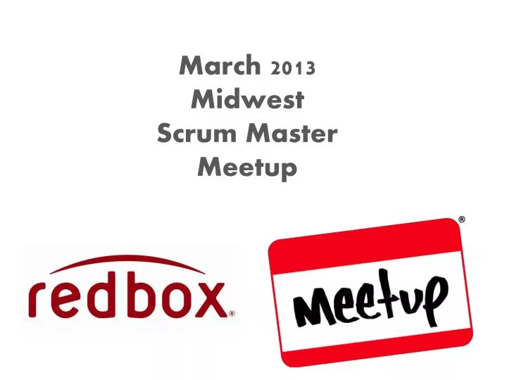 march 2013 midwest scrum master meetup