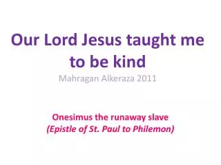 Our Lord Jesus taught me to be kind Mahragan Alkeraza 2011