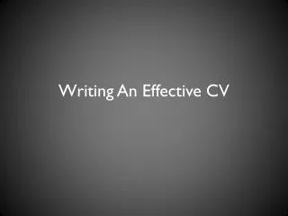 Writing An Effective CV